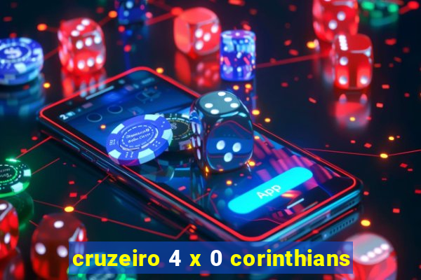 cruzeiro 4 x 0 corinthians